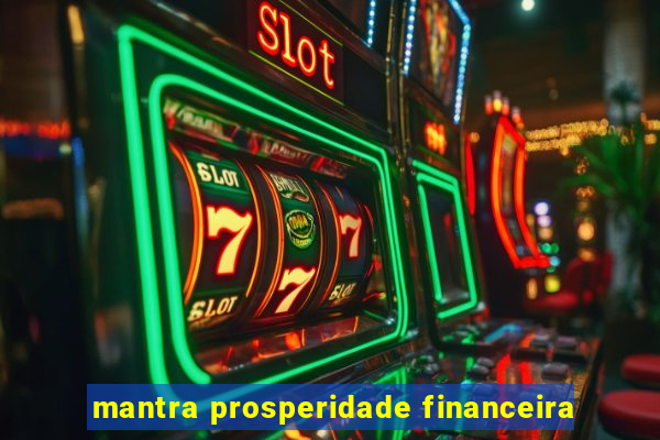 mantra prosperidade financeira