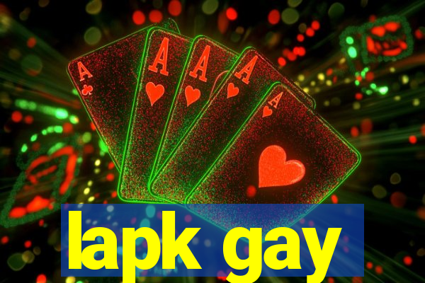 lapk gay