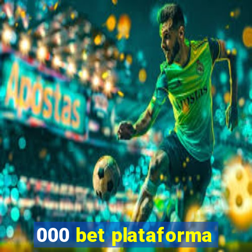 000 bet plataforma