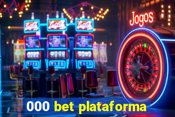 000 bet plataforma