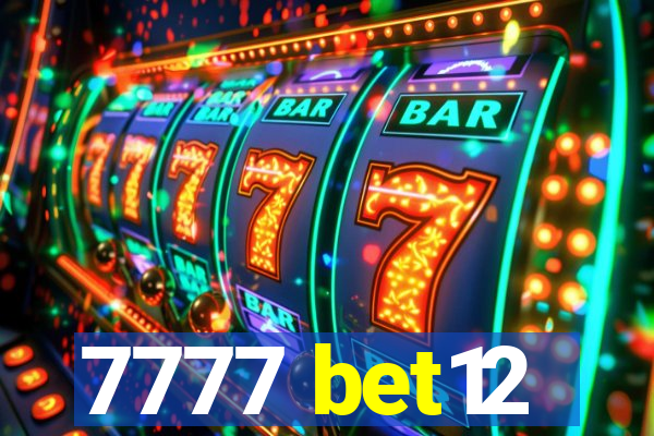 7777 bet12