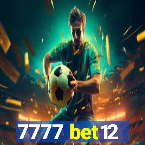 7777 bet12