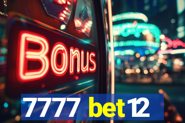 7777 bet12