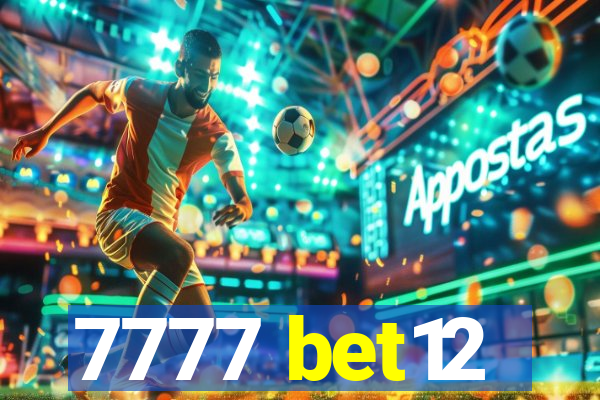 7777 bet12