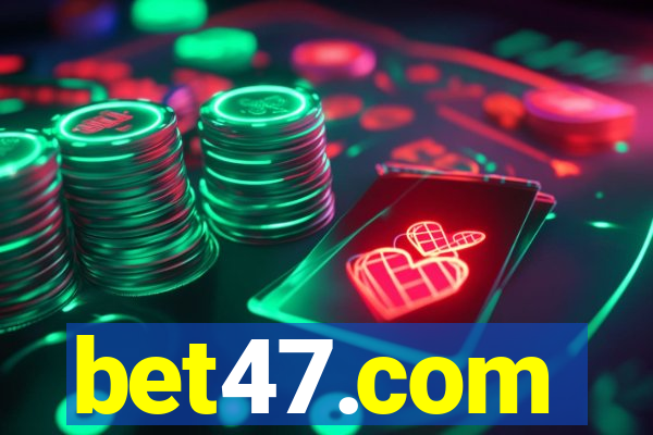 bet47.com