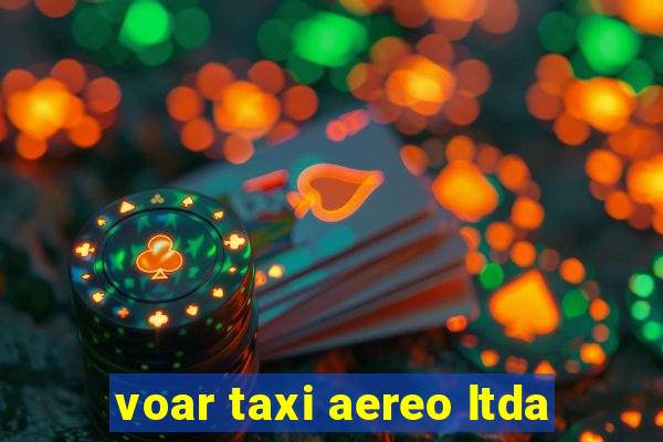 voar taxi aereo ltda