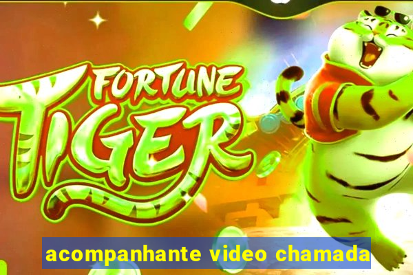 acompanhante video chamada