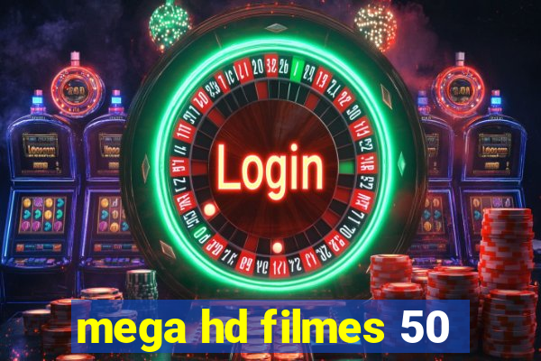 mega hd filmes 50