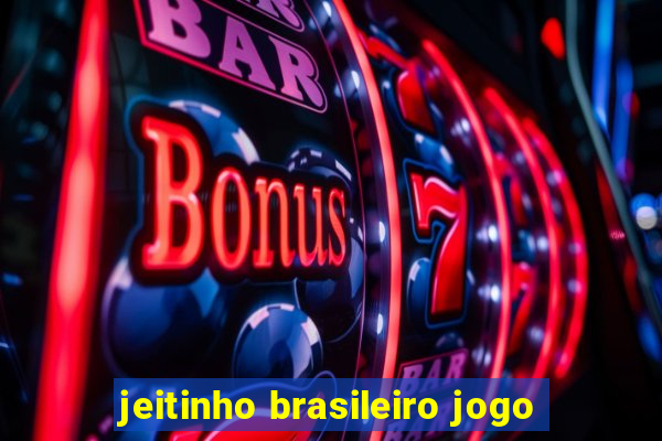 jeitinho brasileiro jogo