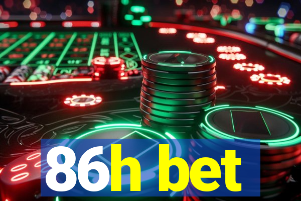 86h bet