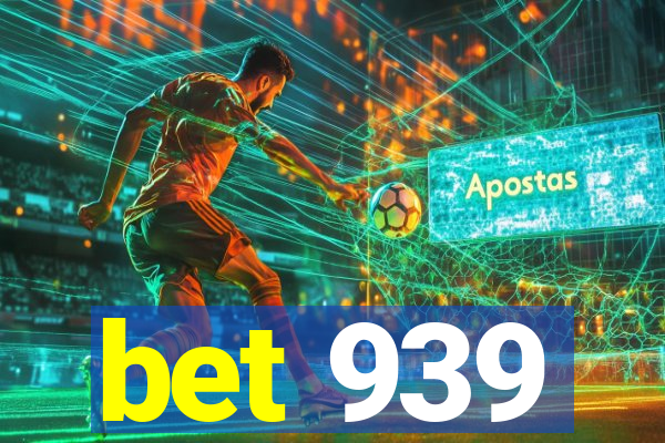 bet 939