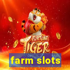 farm slots