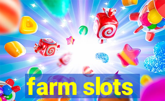 farm slots