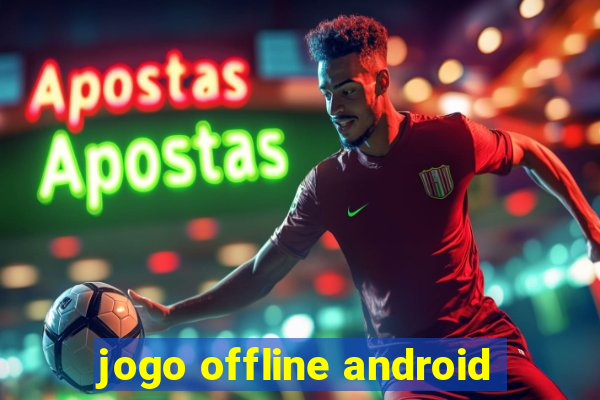 jogo offline android