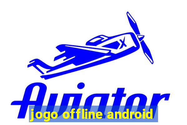 jogo offline android