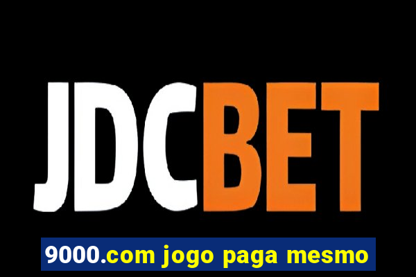 9000.com jogo paga mesmo