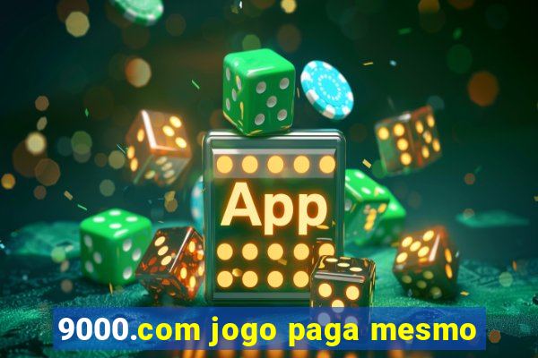 9000.com jogo paga mesmo