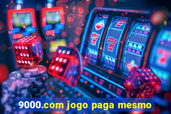 9000.com jogo paga mesmo