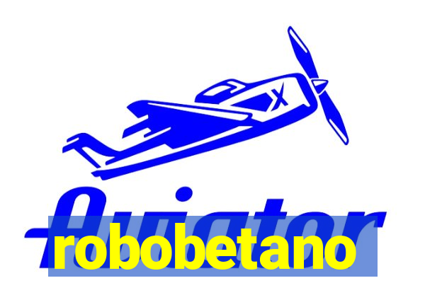 robobetano