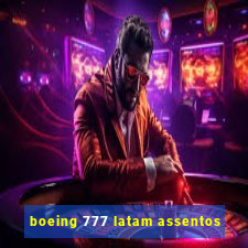 boeing 777 latam assentos