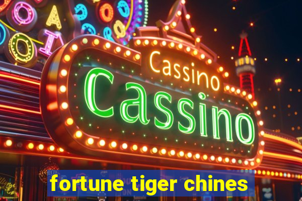 fortune tiger chines