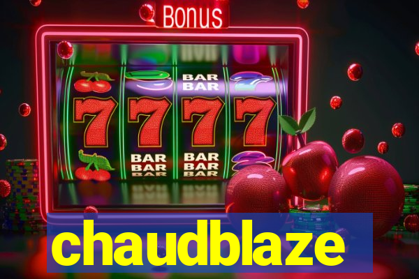 chaudblaze