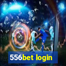 556bet login