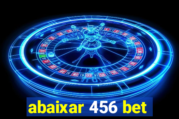 abaixar 456 bet