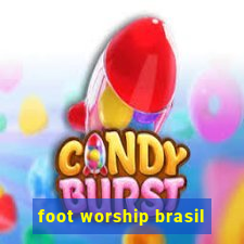 foot worship brasil