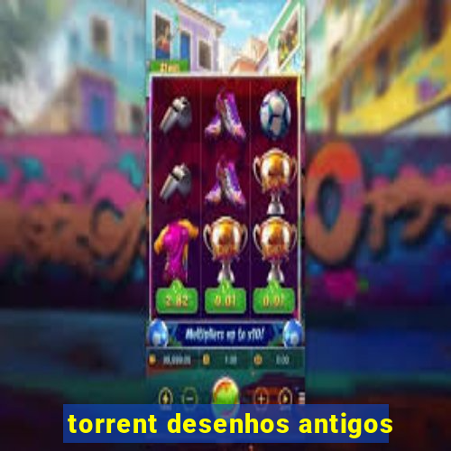 torrent desenhos antigos