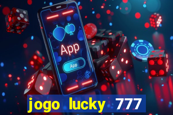 jogo lucky 777 paga mesmo