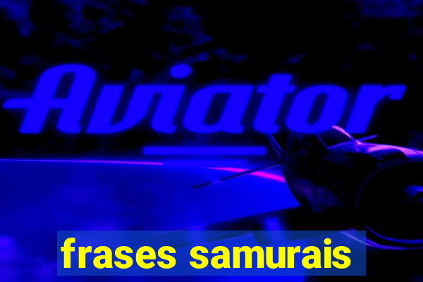 frases samurais