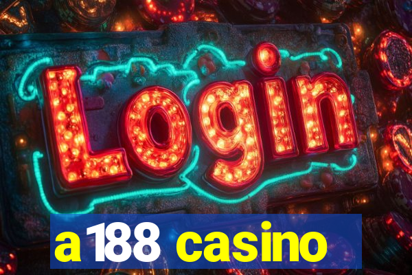 a188 casino