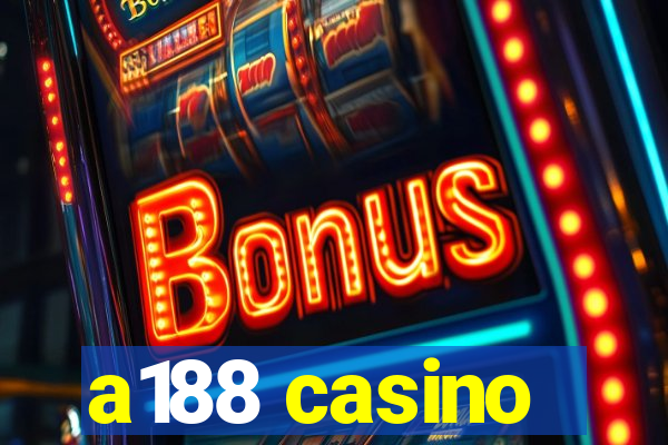 a188 casino