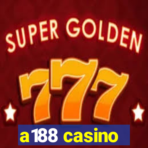 a188 casino