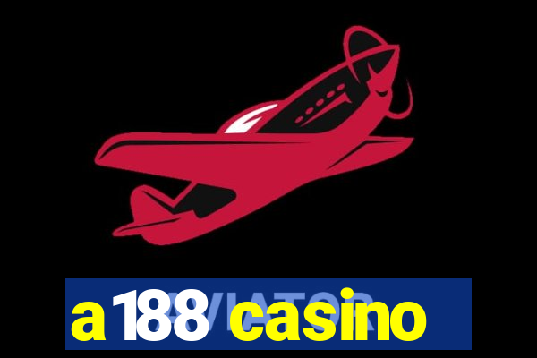 a188 casino