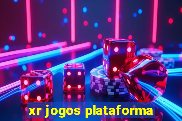 xr jogos plataforma