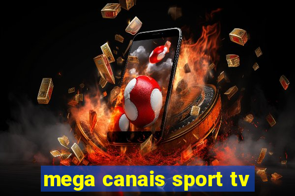 mega canais sport tv