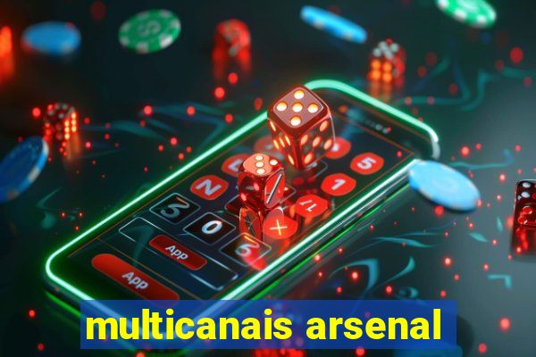 multicanais arsenal