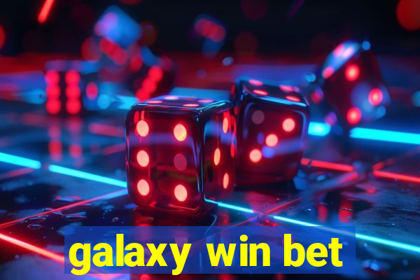 galaxy win bet