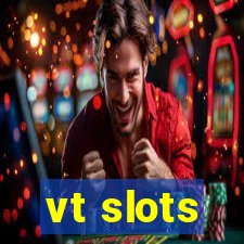 vt slots