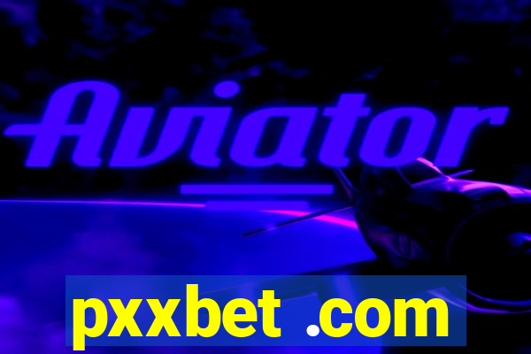 pxxbet .com