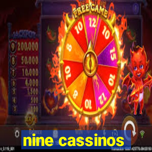 nine cassinos