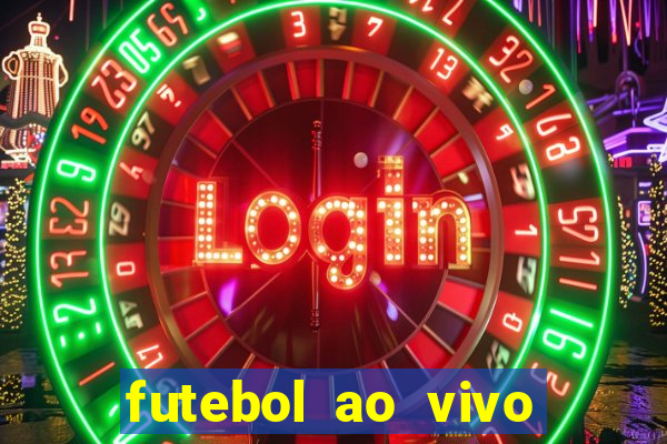 futebol ao vivo max tv