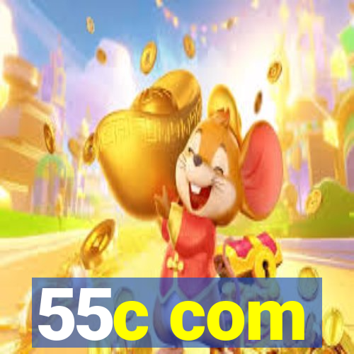 55c com