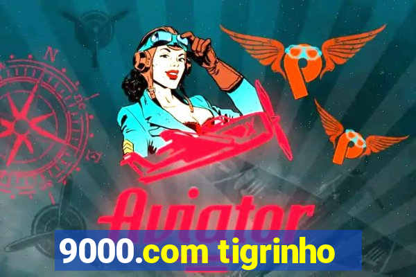 9000.com tigrinho