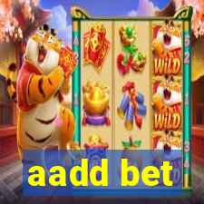 aadd bet