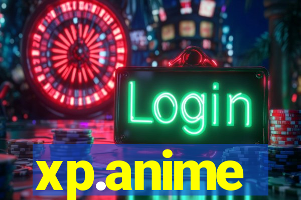 xp.anime