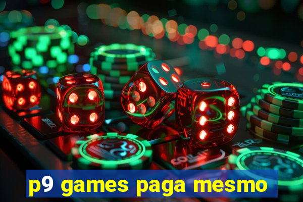 p9 games paga mesmo