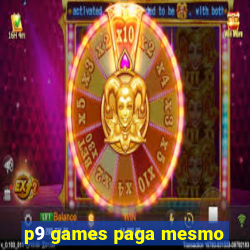 p9 games paga mesmo